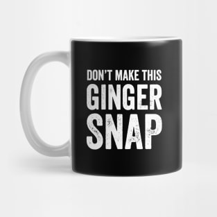 Don't make this ginger snap Mug